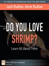 Do You Love Shrimp? Learn All About Them (eBook)